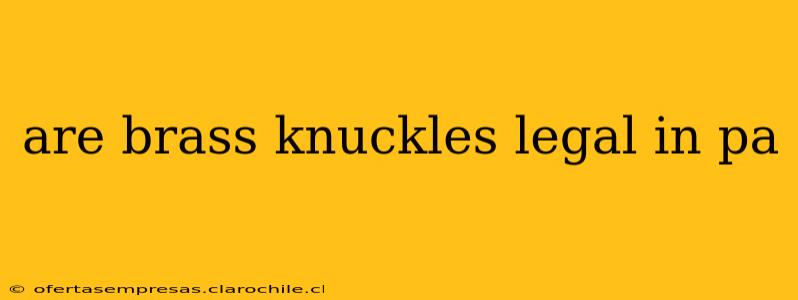 are brass knuckles legal in pa