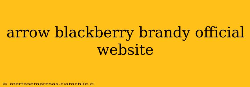 arrow blackberry brandy official website