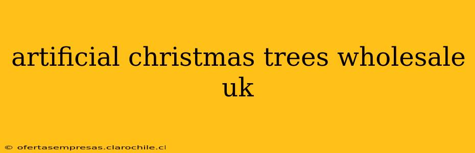 artificial christmas trees wholesale uk