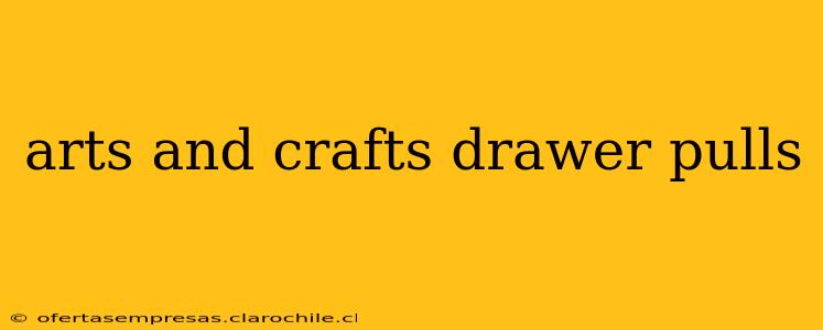arts and crafts drawer pulls