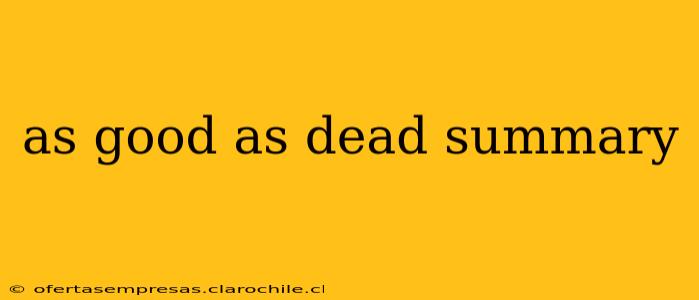 as good as dead summary