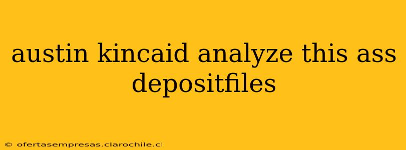austin kincaid analyze this ass depositfiles austin kincaid analyze this ass depositfiles