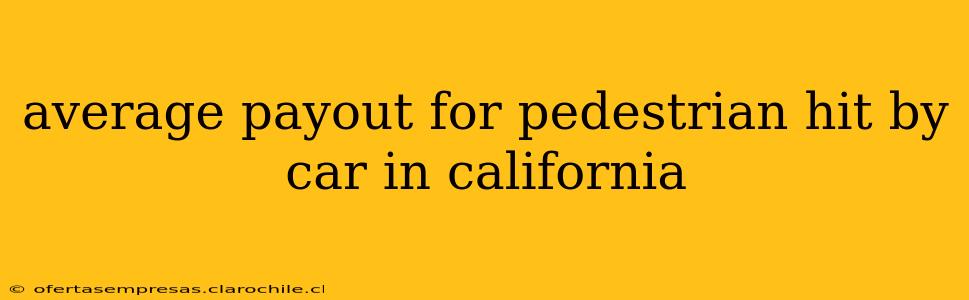 average payout for pedestrian hit by car in california