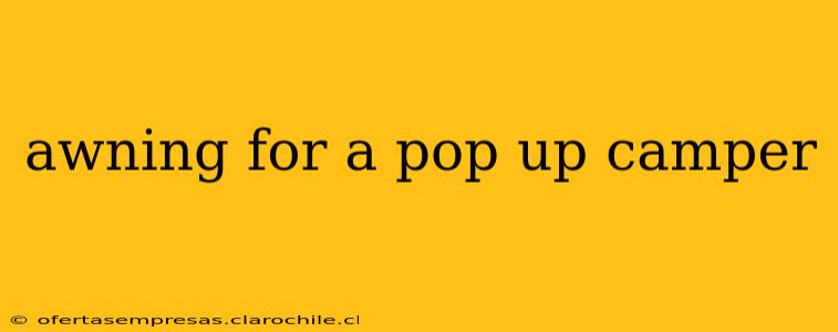 awning for a pop up camper