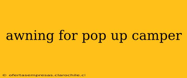awning for pop up camper