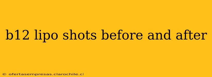 b12 lipo shots before and after