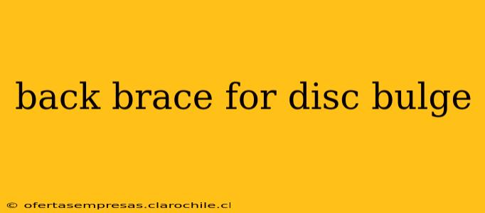 back brace for disc bulge
