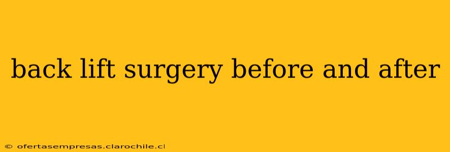 back lift surgery before and after
