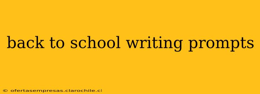 back to school writing prompts