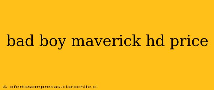 bad boy maverick hd price