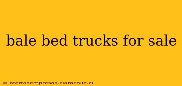 bale bed trucks for sale