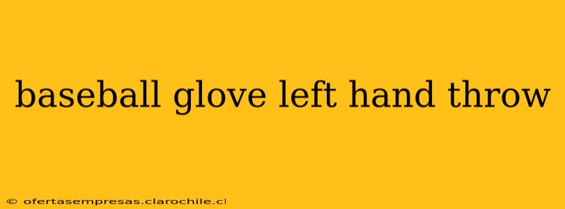 baseball glove left hand throw