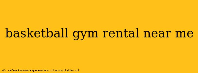 basketball gym rental near me