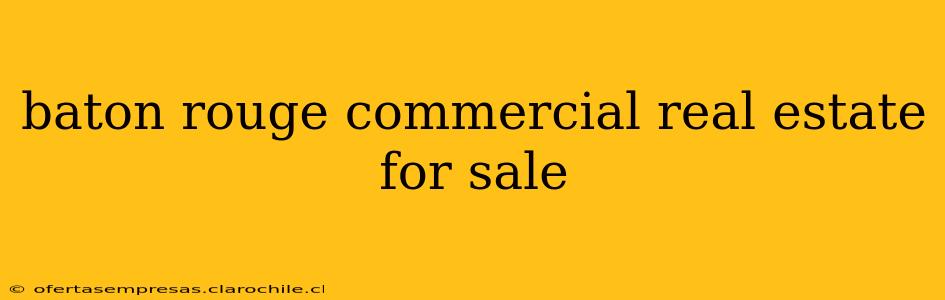 baton rouge commercial real estate for sale