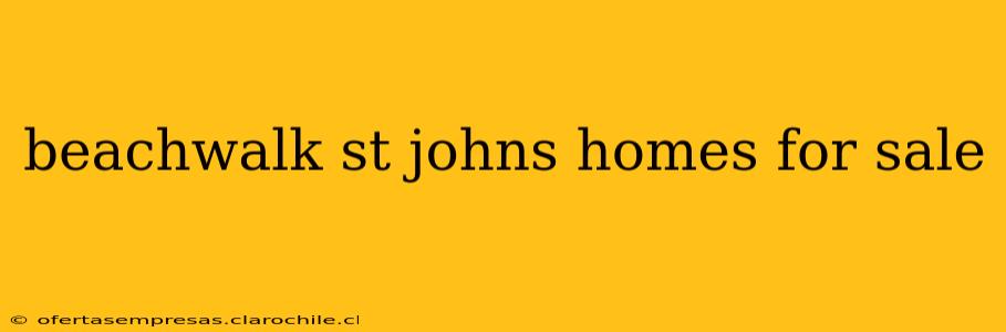 beachwalk st johns homes for sale