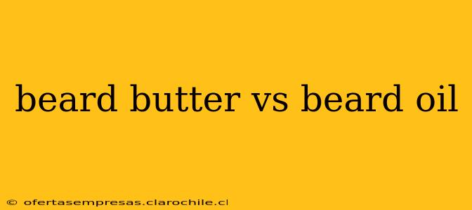 beard butter vs beard oil