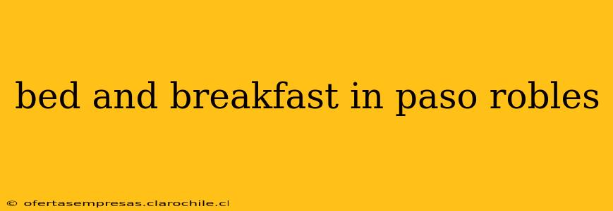 bed and breakfast in paso robles