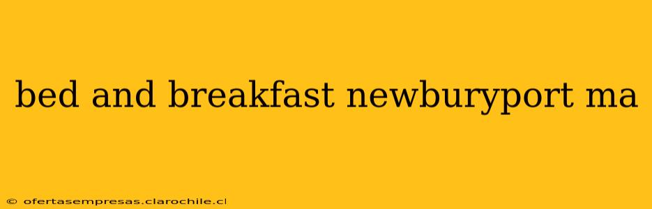 bed and breakfast newburyport ma