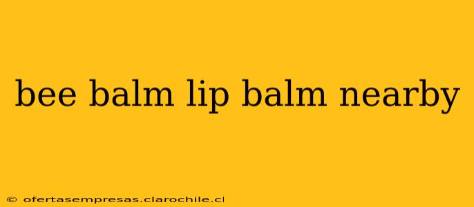 bee balm lip balm nearby