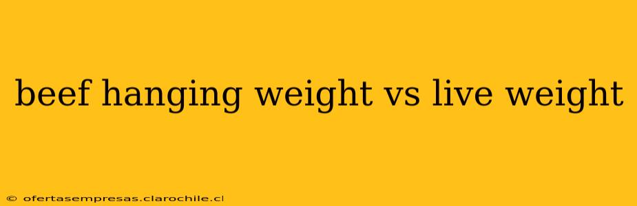 beef hanging weight vs live weight