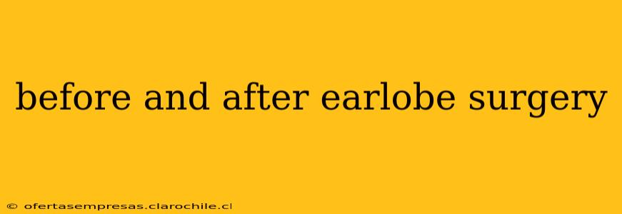before and after earlobe surgery
