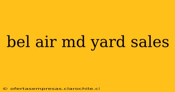 bel air md yard sales