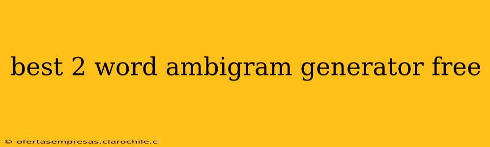 best 2 word ambigram generator free