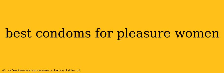 best condoms for pleasure women
