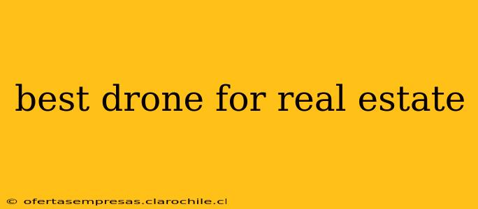 best drone for real estate