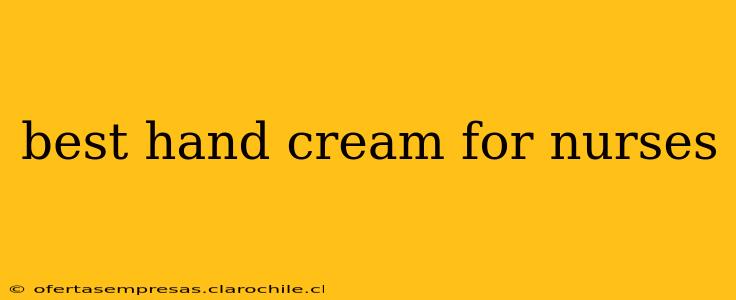 best hand cream for nurses
