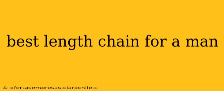 best length chain for a man
