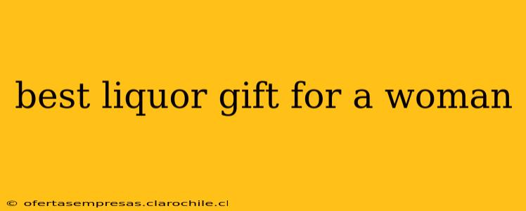 best liquor gift for a woman