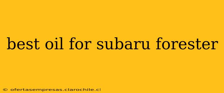 best oil for subaru forester