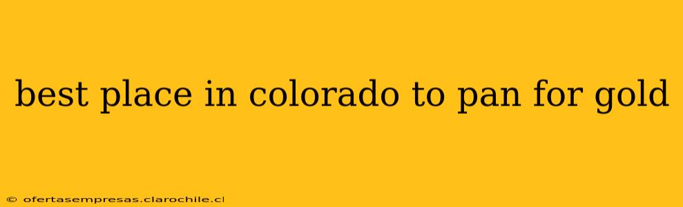 best place in colorado to pan for gold