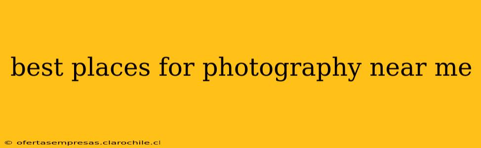 best places for photography near me