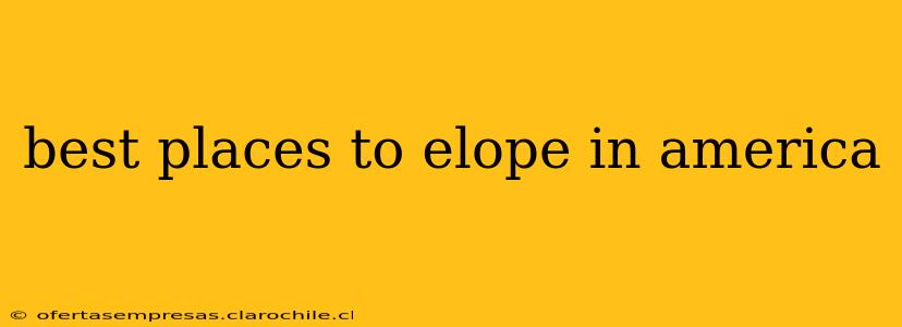 best places to elope in america