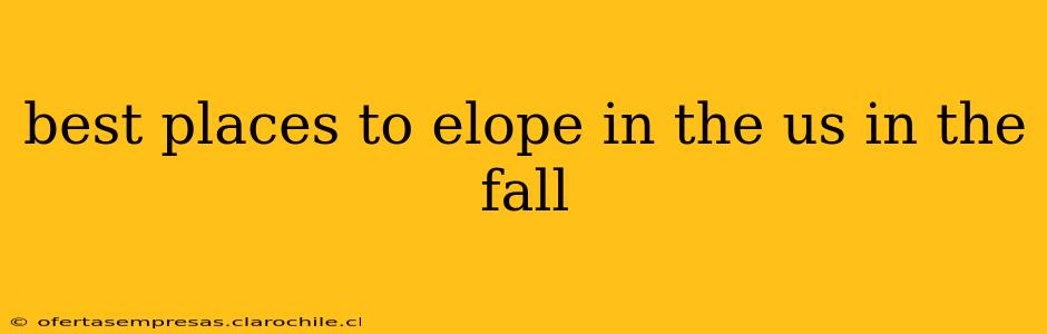 best places to elope in the us in the fall