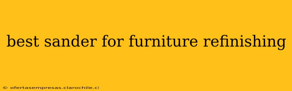 best sander for furniture refinishing