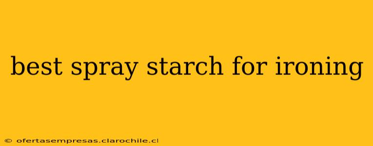 best spray starch for ironing