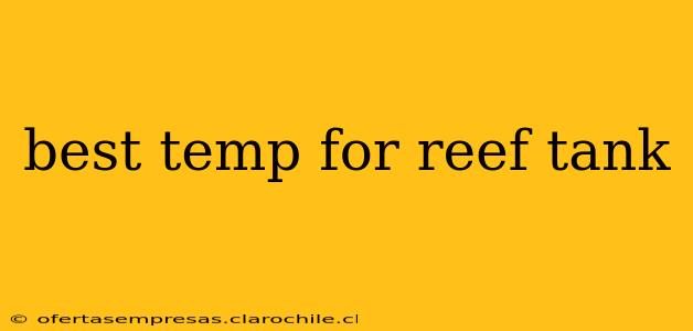 best temp for reef tank