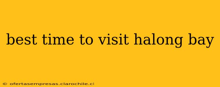best time to visit halong bay