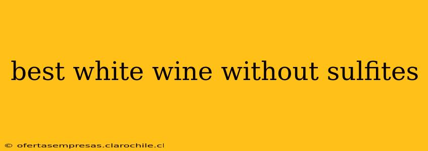 best white wine without sulfites