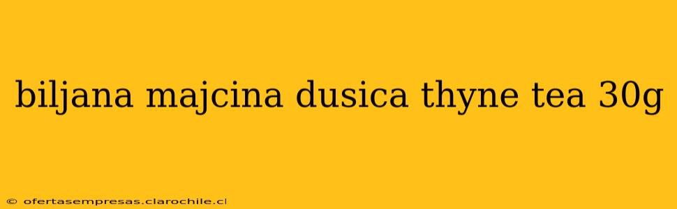 biljana majcina dusica thyne tea 30g