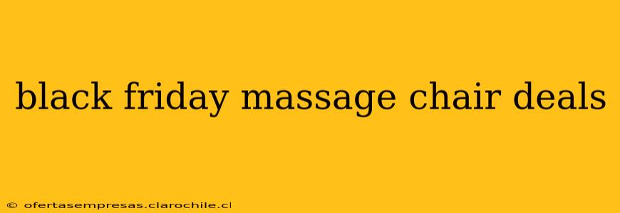 black friday massage chair deals