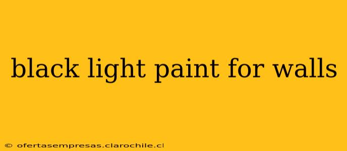 black light paint for walls