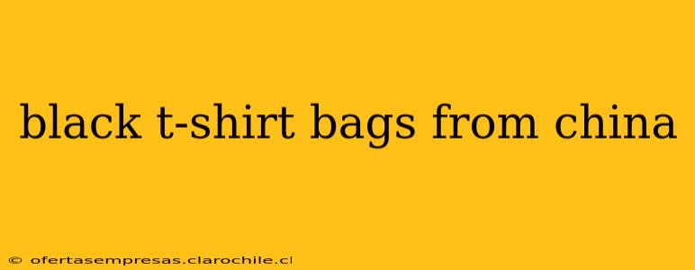 black t-shirt bags from china