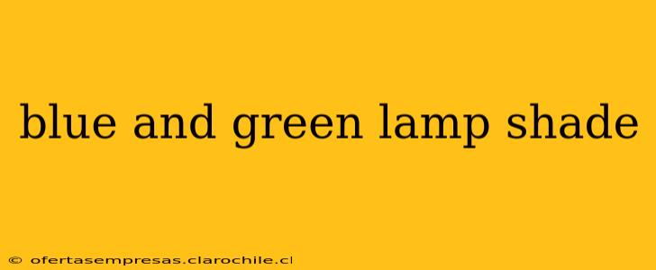blue and green lamp shade
