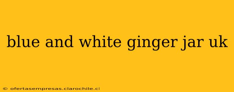 blue and white ginger jar uk