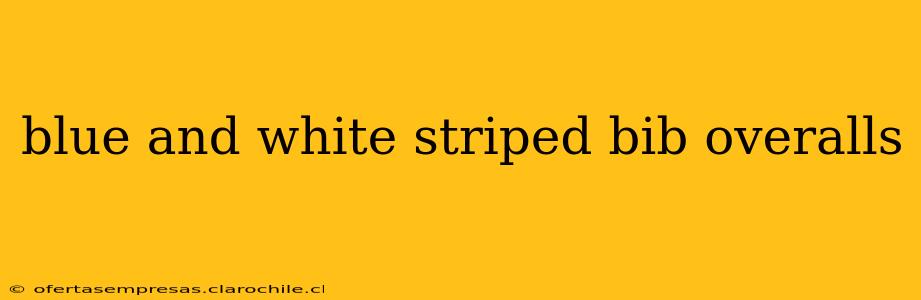 blue and white striped bib overalls