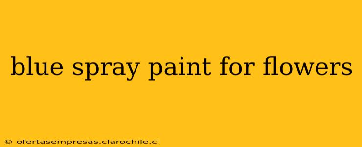 blue spray paint for flowers
